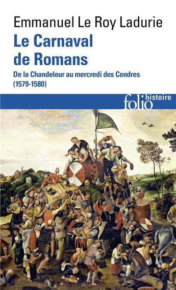 Couverture du livre « Le carnaval de romans : de la chandeleur au mercredi des Cendres (1579-1580) » de Emmanuel Le Roy Ladurie aux éditions Folio