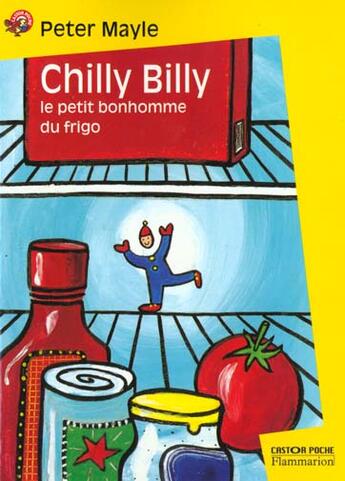 Couverture du livre « Chilly-billy le petit bonhomme du frigo - - roman, junior des 7/8ans » de Peter Mayle aux éditions Flammarion