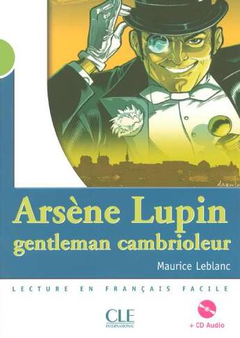 Couverture du livre « Arsène Lupin, gentleman cambrioleur + CD audio » de Barnoud/Leblanc aux éditions Cle International