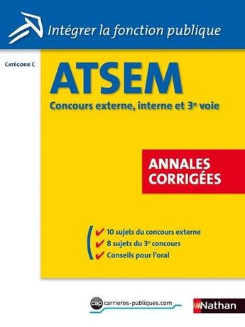 Couverture du livre « ATSEM ; annales corrigés ; intégrer la fonction publique ; catégorie C » de  aux éditions Nathan