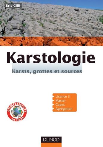 Couverture du livre « Karstologie ; karsts, grottes et sources ; Licence 3, Master, Capes, Agrégation » de Eric Gilli aux éditions Dunod