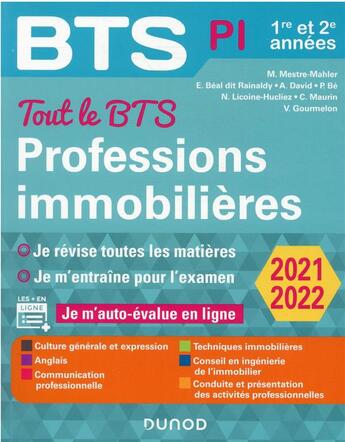 Couverture du livre « BTS ; tout le BTS professions immobilières ; 1re et 2e années (édition 2021/2022) » de Alain David et Nadege Licoine Hucliez et Emmanuel Beal Dit Rainaldy et Parina Be et Muriel Mestre Mahler aux éditions Dunod