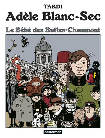 Couverture du livre « Adèle Blanc-Sec Tome 10 : le bébé des Buttes-Chaumont » de Jacques Tardi aux éditions Casterman
