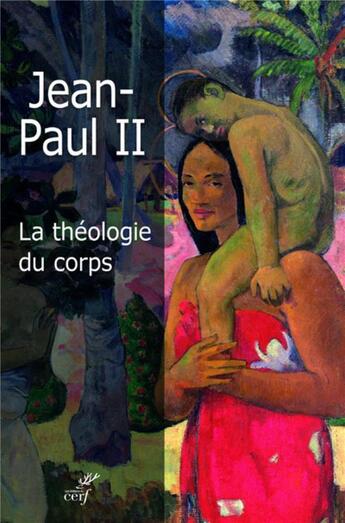 Couverture du livre « La théologie du corps » de Jean-Paul Ii aux éditions Cerf