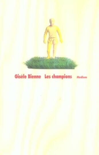 Couverture du livre « Les champions » de Gisele Bienne aux éditions Ecole Des Loisirs