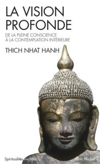 Couverture du livre « La vision profonde » de Nhat Hanh aux éditions Albin Michel