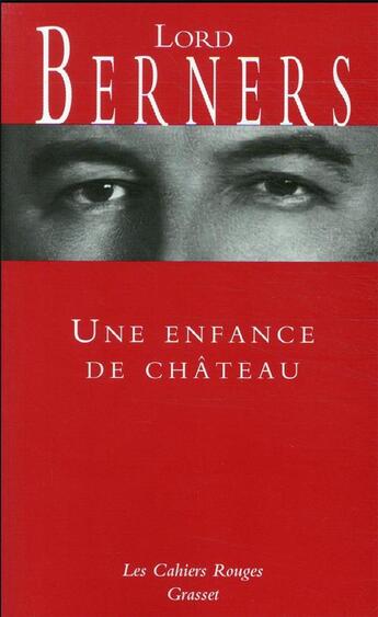 Couverture du livre « Une enfance de château » de Lord Berners aux éditions Grasset