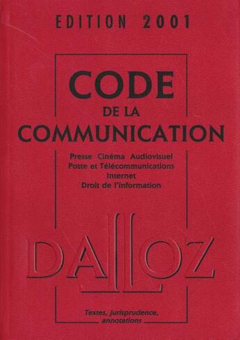 Couverture du livre « Code De La Communication 2001 ; 2e Edition » de Herbert Maisl et Jerome Huet aux éditions Dalloz