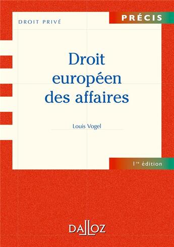 Couverture du livre « Droit européen des affaires » de Louis Vogel aux éditions Dalloz