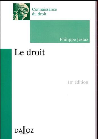 Couverture du livre « Le droit » de Philippe Jestaz aux éditions Dalloz