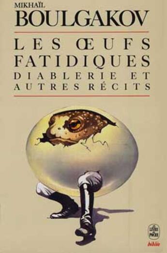 Couverture du livre « Les oeufs fatidiques suivi de diableries et autres recits » de Mikhail Boulgakov aux éditions Le Livre De Poche