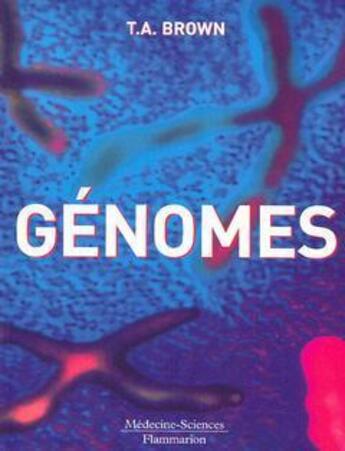 Couverture du livre « Génomes » de Et Francis Group Taylor et Terry A. Brown aux éditions Lavoisier Medecine Sciences