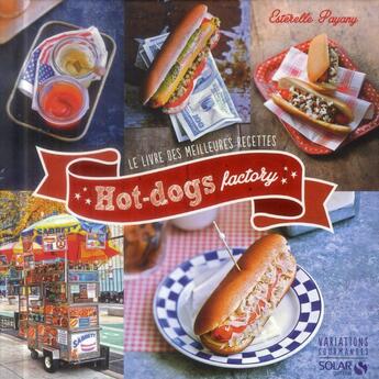 Couverture du livre « Hot dog factory » de Esterelle Payany aux éditions Solar