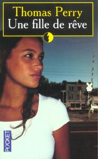 Couverture du livre « Une Fille De Reve » de Thomas Perry aux éditions Pocket