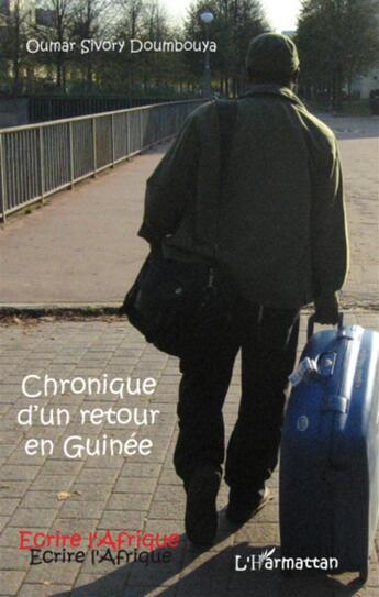 Couverture du livre « Chronique d'un retour en Guinée » de Oumar Sivory Daoumbouya aux éditions L'harmattan