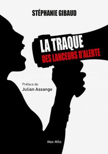 Couverture du livre « La traque des lanceurs d'alerte » de Stephanie Gibaud aux éditions Max Milo