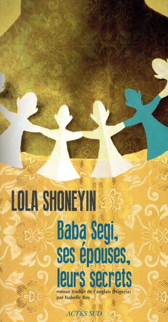 Couverture du livre « Baba Segi, ses épouses, leurs secrets » de Lola Shoneyin aux éditions Actes Sud