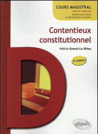 Couverture du livre « Contentieux constitutionnel - 2e edition » de Goesel-Le Bihan aux éditions Ellipses