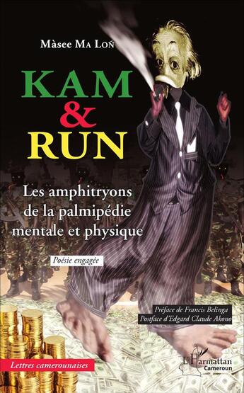 Couverture du livre « Kam et Run ; les amphitryons de la palmipédie mentale et physique ; poésie engagée » de Masee Ma Lon aux éditions L'harmattan