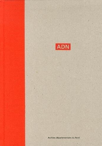 Couverture du livre « Adn » de Alain Le Borgne et Bernadette Genee et Angelique Buisson aux éditions Filigranes