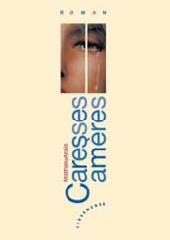 Couverture du livre « Caresses Ameres » de Mathieu Azais aux éditions Les Deux Encres