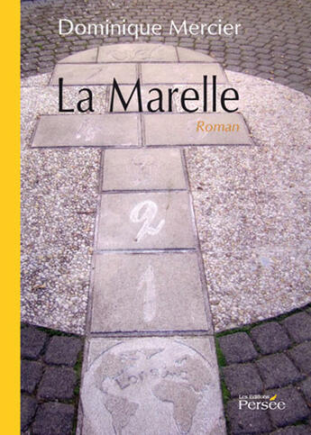 Couverture du livre « La marelle » de Dominique Mercier aux éditions Persee