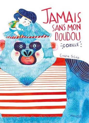 Couverture du livre « Jamais sans mon doudou gorille » de Cinzia Sileo aux éditions Marmaille Et Compagnie