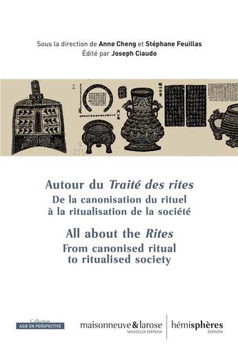 Couverture du livre « Autour du traité des rites : de la canonisation du rituel à la ritualisation de la société » de Anne Cheng aux éditions Hemispheres