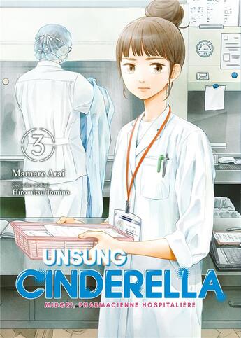 Couverture du livre « Unsung cinderella Tome 3 » de Mamare Arai aux éditions Meian