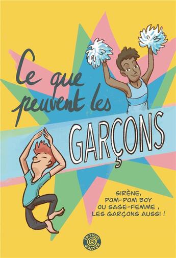 Couverture du livre « Ce que peuvent les garçons » de Aurelie Fontaine et Cecile Hocquet aux éditions Goater