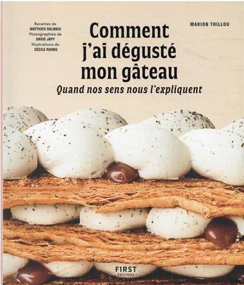 Couverture du livre « Comment j'ai dégusté mon gâteau » de David Japy et Marion Thillou aux éditions First