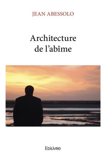 Couverture du livre « Architecture de l abime » de Abessolo Jean aux éditions Edilivre