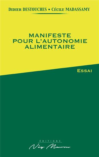 Couverture du livre « Manifeste pour l autonomie alimentaire » de Destouches/Madassamy aux éditions Neg Mawon