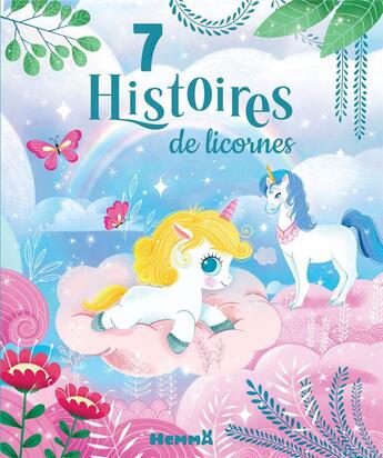 Couverture du livre « 7 histoires de licornes » de Florine Thonnard et Lea Fabre et Corinne Machon et Kabuki et Sophie Belin et Sybile et Ginou Jussel et Collectif aux éditions Hemma