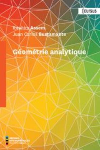 Couverture du livre « Géometrie analytique » de Juan-Carlos Bustamante et Ibrahim Assem aux éditions Ecole Polytechnique De Montreal