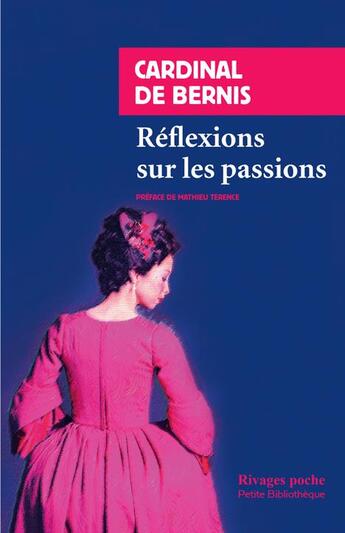 Couverture du livre « Réflexions sur les passions » de De Bernis Cardinal aux éditions Rivages