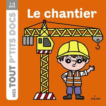 Couverture du livre « Le chantier » de Charlotte Ameling et Paule Battault aux éditions Milan