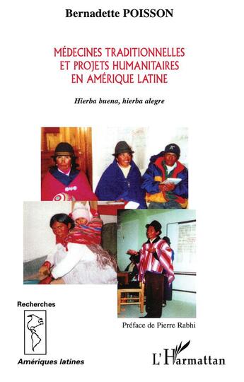 Couverture du livre « MÉDECINES TRADITIONNELLES ET PROJETS HUMANITAIRES EN AMÉRIQUE LATINE : Hierba buena, hierba alegre » de Bernadette Poisson aux éditions L'harmattan