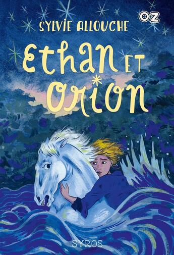 Couverture du livre « Ethan et Orion » de Sylvie Allouche aux éditions Syros