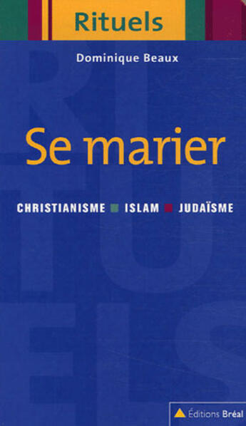 Couverture du livre « Se marier - collection rituels » de Spiess aux éditions Breal