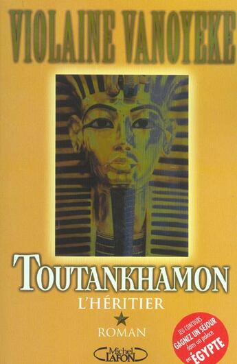 Couverture du livre « Toutankhamon - tome 1 L'héritier » de Violaine Vanoyeke aux éditions Michel Lafon