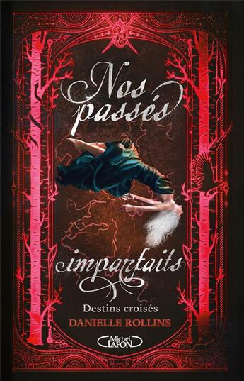 Couverture du livre « Nos passés imparfaits Tome 2 : destins croisés » de Danielle Rollins aux éditions Michel Lafon