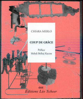 Couverture du livre « Coup de grâce » de Merlo Chiara aux éditions Leo Scheer