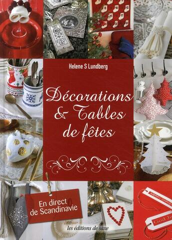 Couverture du livre « Décorations et tables de fêtes ; en direct de Scandinavie » de Lunberg Helene S. aux éditions De Saxe