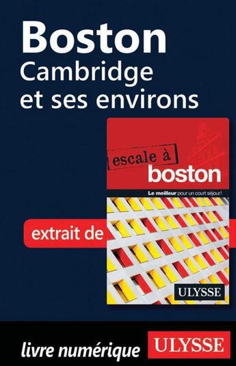 Couverture du livre « Boston ; Cambridge et ses environs » de  aux éditions Ulysse