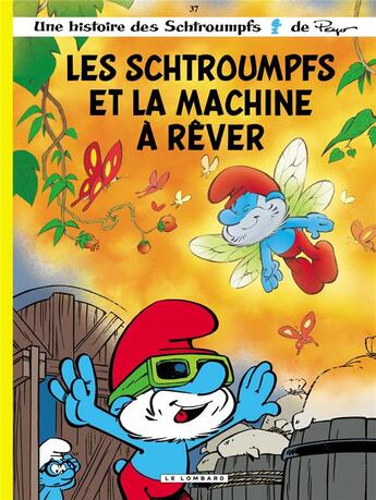 Couverture du livre « Les Schtroumpfs Tome 37 : les Schtroumpfs et la machine à rêver » de Peyo aux éditions Lombard