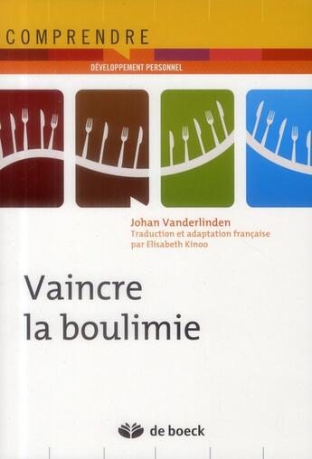 Couverture du livre « Vaincre la boulimie » de Johan Vanderlinden aux éditions De Boeck Superieur