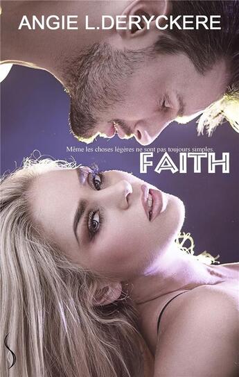 Couverture du livre « Faith » de Angie L. Deryckere aux éditions Sharon Kena