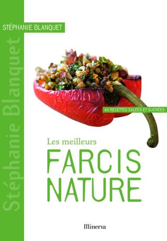 Couverture du livre « Les meilleurs farcis nature » de Stephanie Blanquet aux éditions La Martiniere