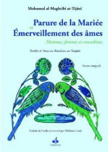 Couverture du livre « Parure de la mariée et émerveillement des âmes : hommes, femmes et concubines » de Mohamed Al-Maghribi At-Tijani aux éditions Albouraq